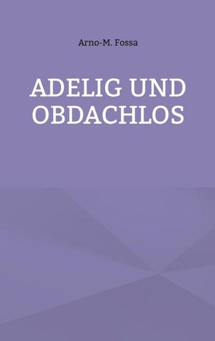 Adelig und Obdachlos
