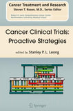 Cancer Clinical Trials: Proactive Strategies