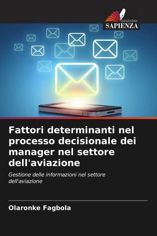 Fattori determinanti nel processo decisionale dei manager nel settore dell'aviazione