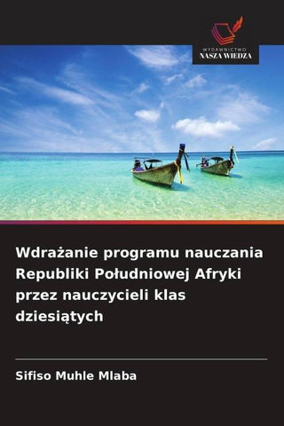 Wdra¿anie programu nauczania Republiki Po¿udniowej Afryki przez nauczycieli klas dziesi¿tych
