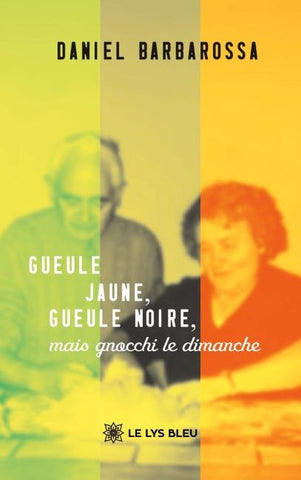 Gueule jaune, gueule noire, mais gnocchi le dimanche