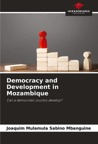 Democracy and Development in Mozambique