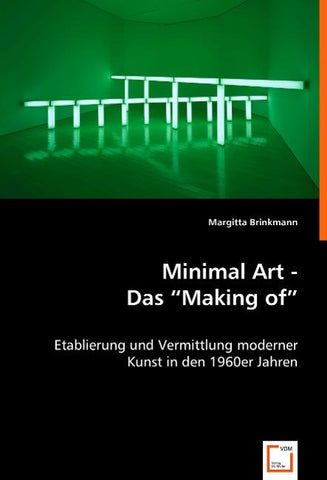 Minimal Art - Das "Making of"