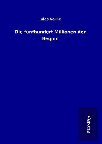 Die fünfhundert Millionen der Begum