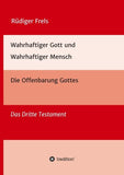 Wahrhaftiger Gott und Wahrhaftiger Mensch - Die Offenbarung Gottes