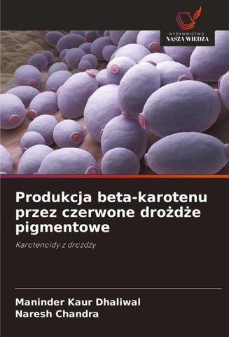Produkcja beta-karotenu przez czerwone dro¿d¿e pigmentowe