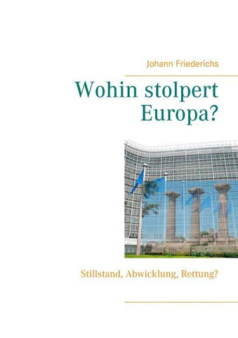 Wohin stolpert Europa?