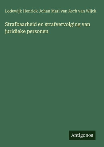 Strafbaarheid en strafvervolging van juridieke personen