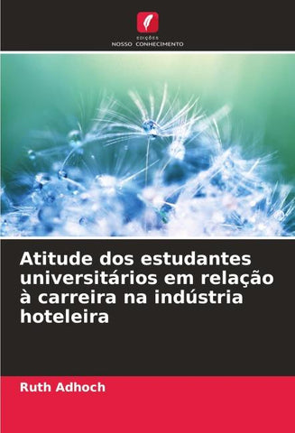 Atitude dos estudantes universitários em relação à carreira na indústria hoteleira