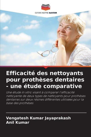 Efficacité des nettoyants pour prothèses dentaires - une étude comparative