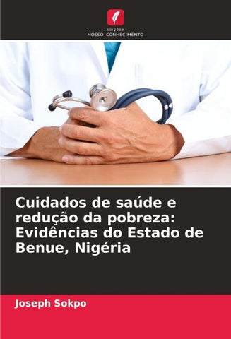 Cuidados de saúde e redução da pobreza: Evidências do Estado de Benue, Nigéria