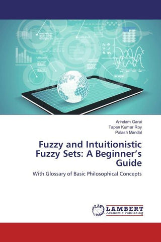 Fuzzy and Intuitionistic Fuzzy Sets: A Beginner's Guide