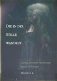 Die in der Stille wandelt