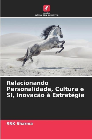 Relacionando Personalidade, Cultura e SI, Inovação à Estratégia