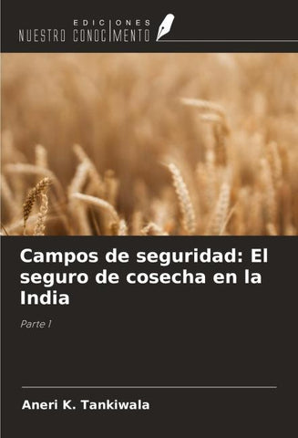 Campos de seguridad: El seguro de cosecha en la India