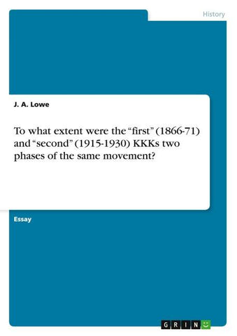 To what extent were the "first" (1866-71) and "second" (1915-1930) KKKs two phases of the same movement?
