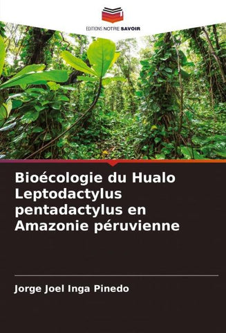Bioécologie du Hualo Leptodactylus pentadactylus en Amazonie péruvienne
