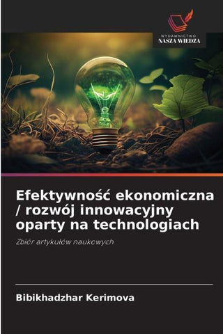 Efektywno¿¿ ekonomiczna / rozwój innowacyjny oparty na technologiach