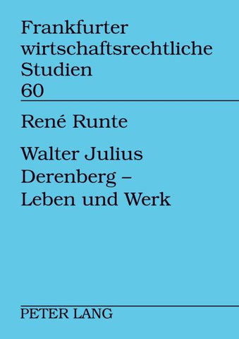 Walter Julius Derenberg - Leben und Werk