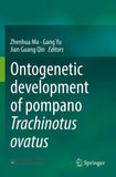 Ontogenetic development of pompano Trachinotus ovatus