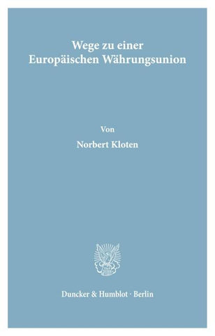Wege zu einer Europäischen Währungsunion.