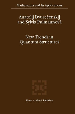 New Trends in Quantum Structures