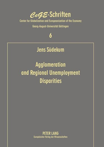 Agglomeration and Regional Unemployment Disparities