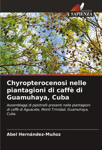 Chyropterocenosi nelle piantagioni di caffè di Guamuhaya, Cuba