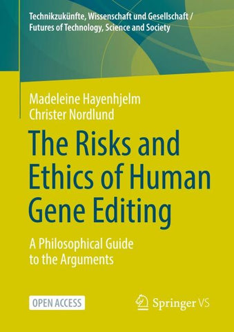 The Risks and Ethics of Human Gene Editing