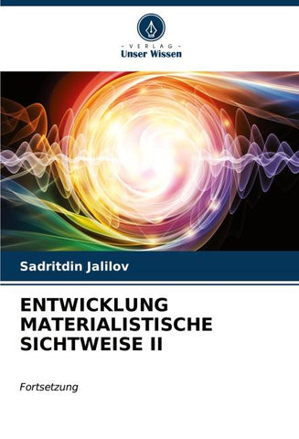 ENTWICKLUNG MATERIALISTISCHE SICHTWEISE II