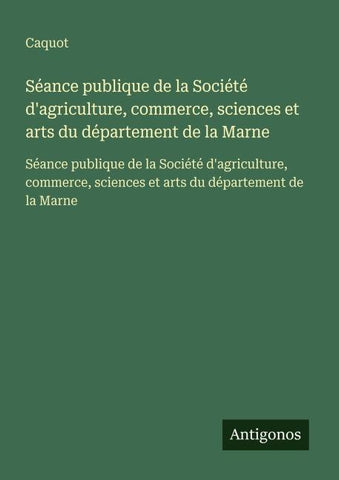 Séance publique de la Société d'agriculture, commerce, sciences et arts du département de la Marne