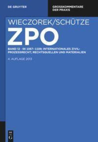 Zivilprozessordnung und Nebengesetze / §§ 1067-1109; Internationales Zivilprozessrecht; Rechtsquellen und Materialien
