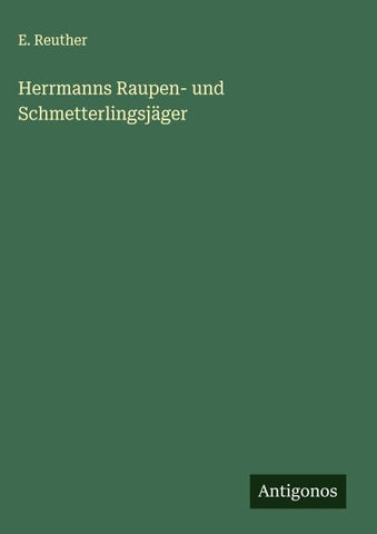 Herrmanns Raupen- und Schmetterlingsjäger