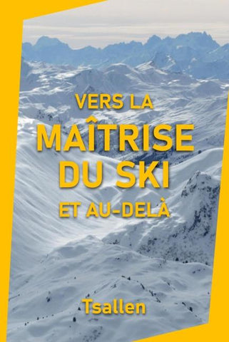 Vers la maîtrise du ski et au-delà