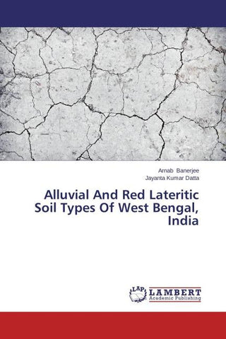 Alluvial And Red Lateritic Soil Types Of West Bengal, India
