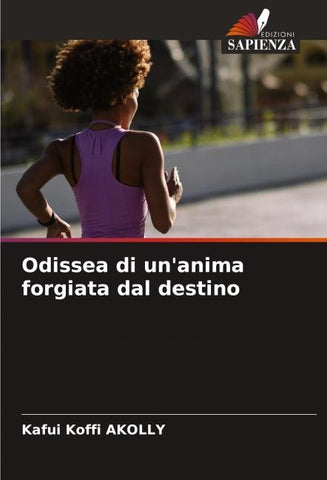 Odissea di un'anima forgiata dal destino