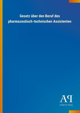 Gesetz über den Beruf des pharmazeutisch-technischen Assistenten