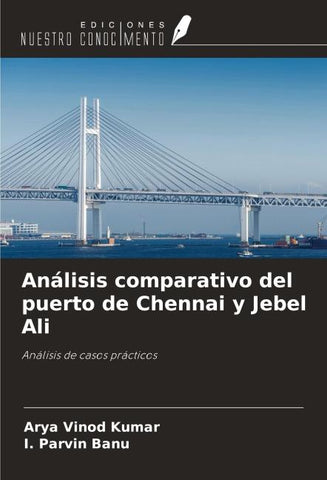 Análisis comparativo del puerto de Chennai y Jebel Ali