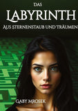 Das Labyrinth aus Sternenstaub und Träumen