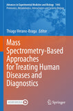 Mass Spectrometry-Based Approaches for Treating Human Diseases and Diagnostics