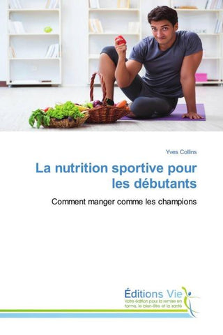 La nutrition sportive pour les débutants