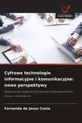 Cyfrowe technologie informacyjne i komunikacyjne: nowe perspektywy