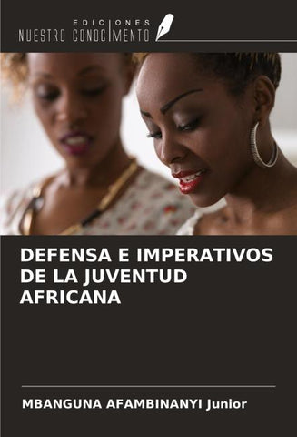 DEFENSA E IMPERATIVOS DE LA JUVENTUD AFRICANA