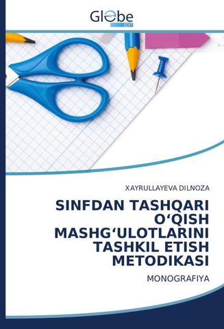 SINFDAN TASHQARI O'QISH MASHG'ULOTLARINI TASHKIL ETISH METODIKASI