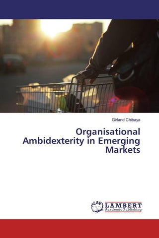 Organisational Ambidexterity in Emerging Markets