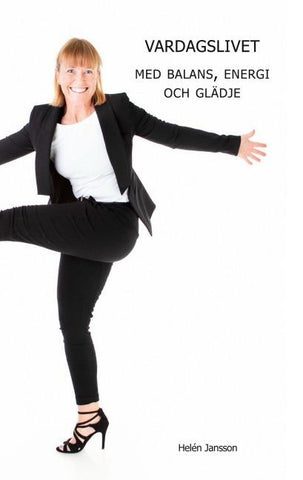 Vardagslivet med balans, energi och glädje