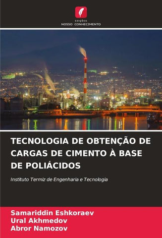 TECNOLOGIA DE OBTENÇÃO DE CARGAS DE CIMENTO À BASE DE POLIÁCIDOS