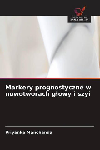 Markery prognostyczne w nowotworach g¿owy i szyi