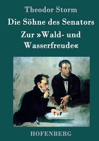 Die Söhne des Senators / Zur 'Wald- und Wasserfreude'