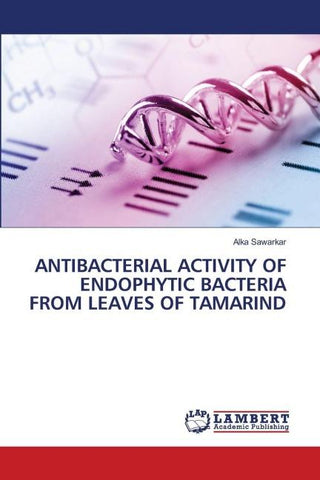 ANTIBACTERIAL ACTIVITY OF ENDOPHYTIC BACTERIA FROM LEAVES OF TAMARIND